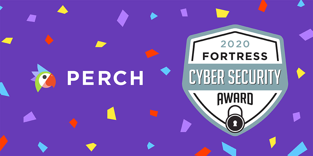 Perch Security Takes Home 2020 Fortress Cyber Security Award